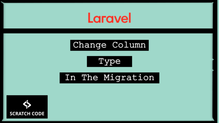How To Add A New Column An Existing Table Via Laravel Migration In The