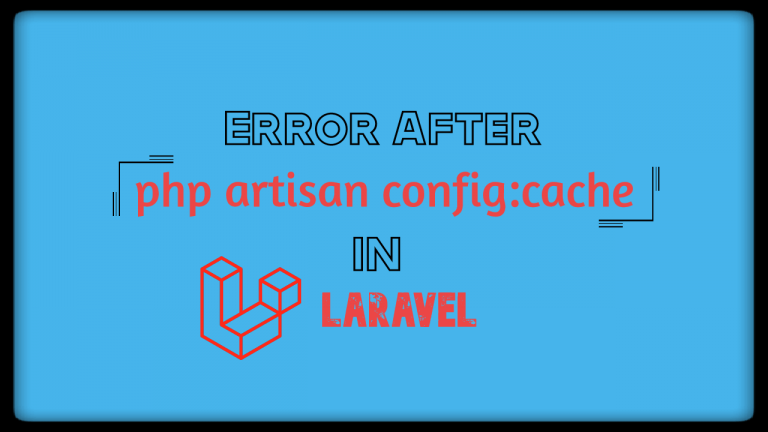 Error after php artisan config:cache in Laravel