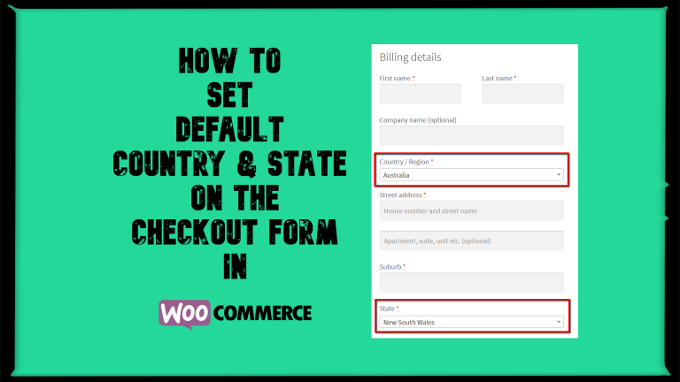 Set Default Country and State on The Checkout Form in WooCommerce