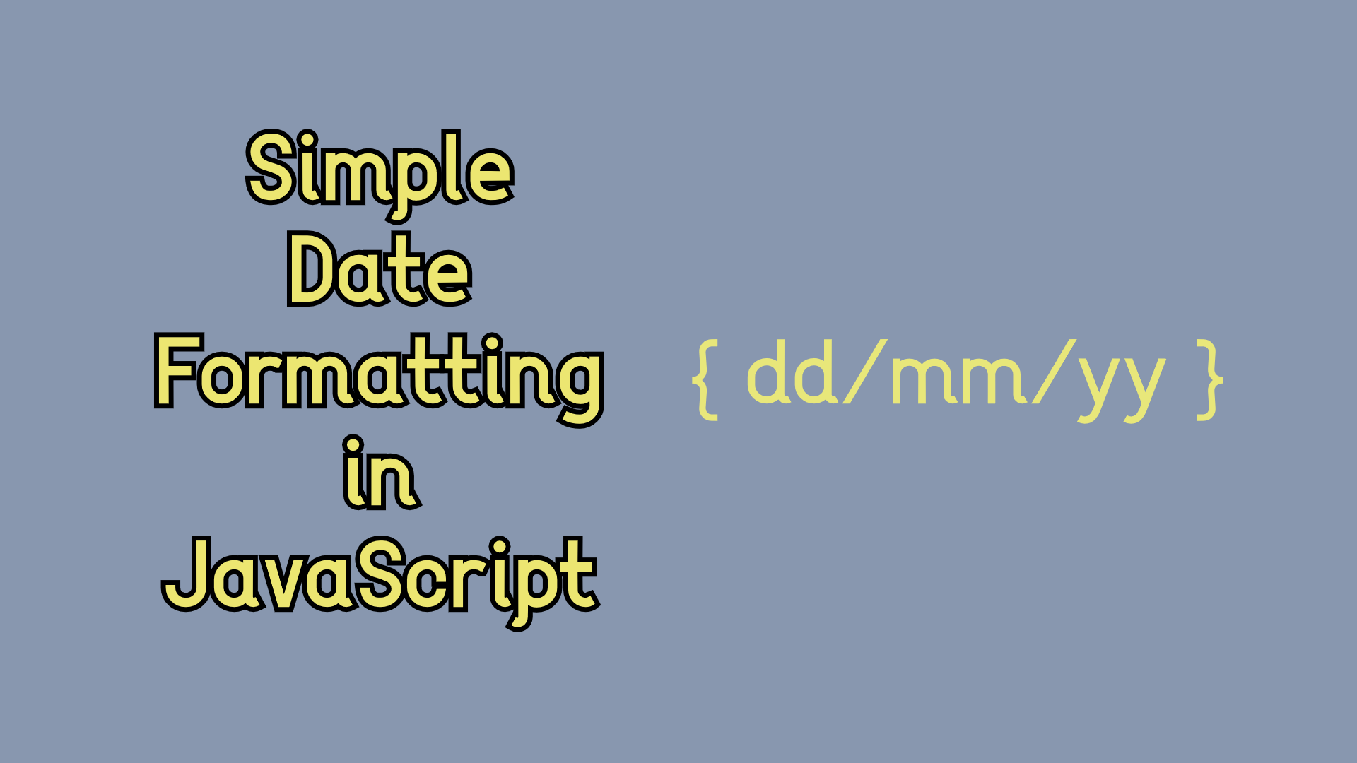 Simple Date formatting in JavaScript