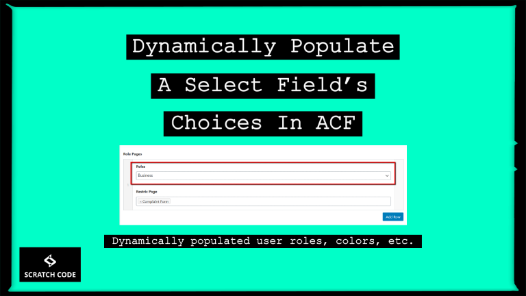 dynamically populate a select field’s choices in ACF