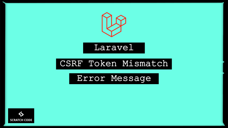 laravel csrf token mismatch error message