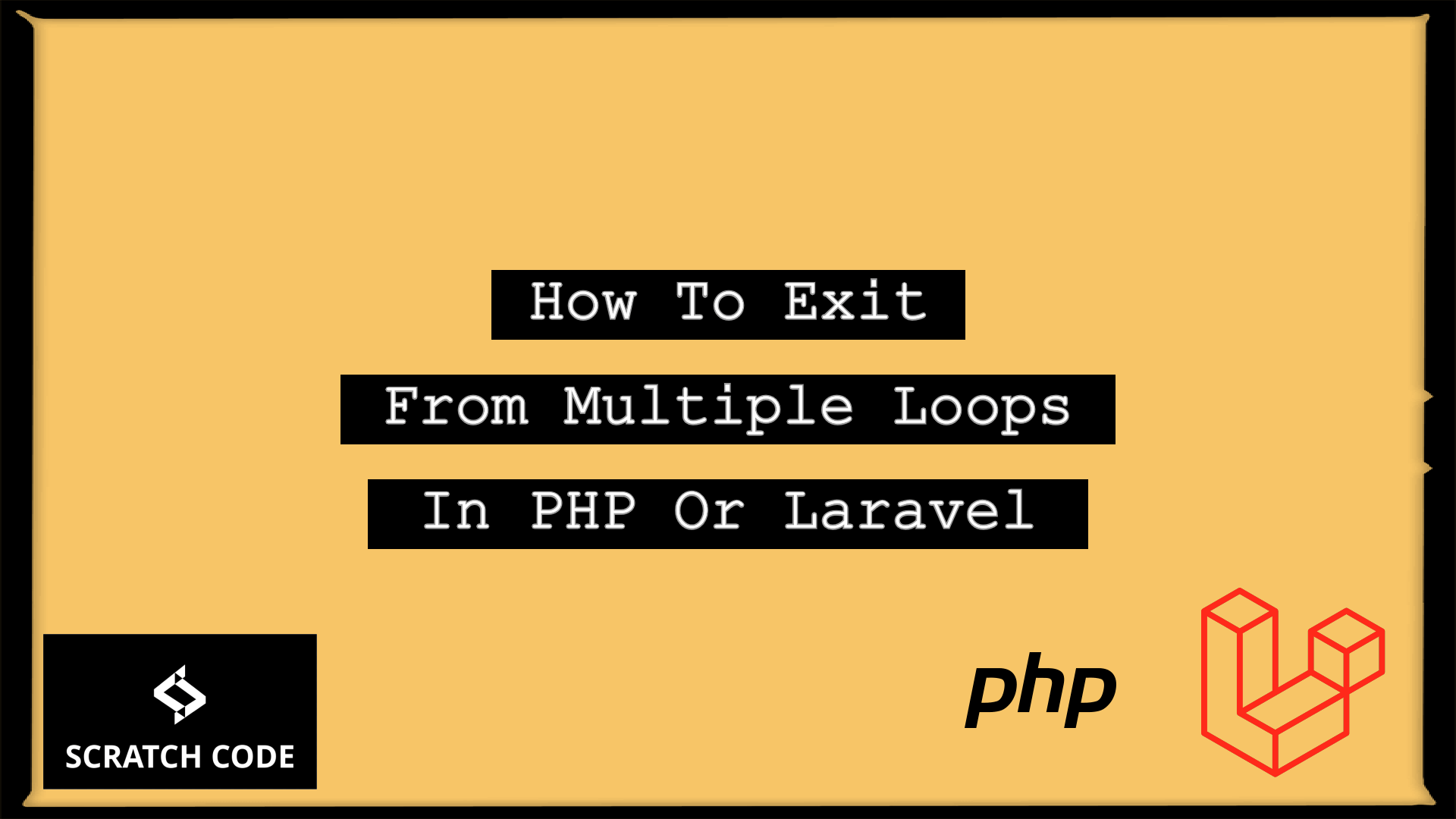 break multiple loops in php or laravel
