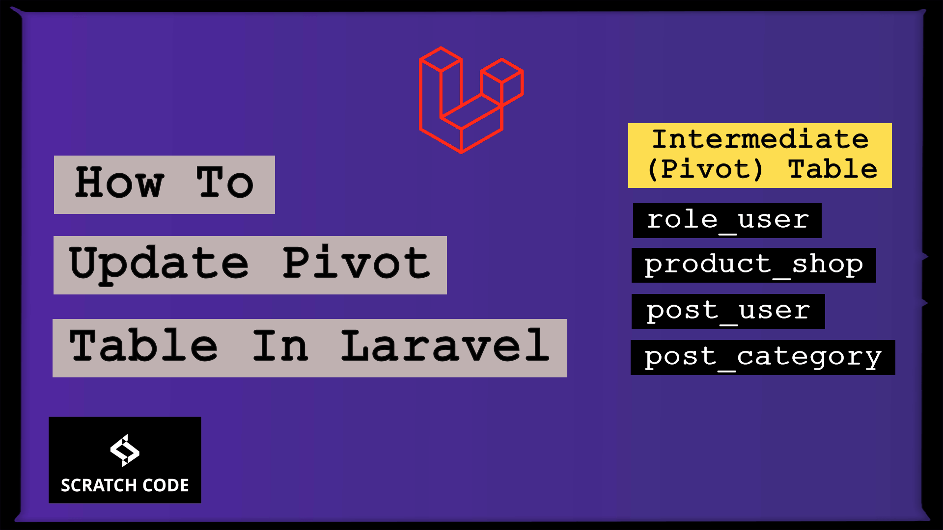 lethal Turns into to invent How To Update Pivot Table In Laravel | Scratch Code
