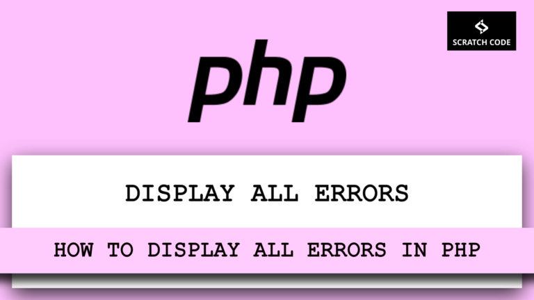 how to display all errors in php
